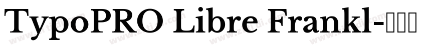 TypoPRO Libre Frankl字体转换